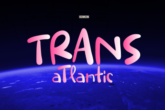 Trans Atlantic: A Playful Handwritten Font for Bold Campaigns